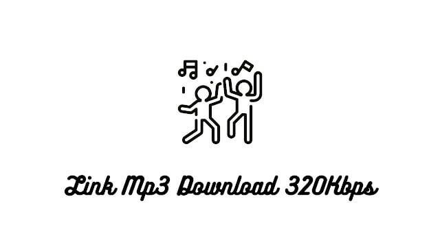 Link Mp3 Song Download 320kbps