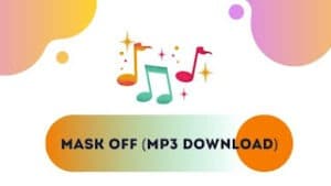 Mask Off Mp3